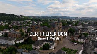 Der Trierer Dom - Einheit in Vielfalt