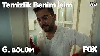 Temizlik Benim İşim 6. Bölüm