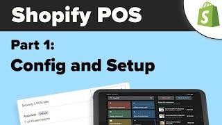 Shopify POS 2023 - Part 1: Configuring the POS