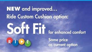 Ride® Custom Cushion: New and Improved Soft Fit Cover Option