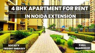 4 BHK Flat for rent in Noida | Noida Extension | Greater Noida West | Furnished Apartment