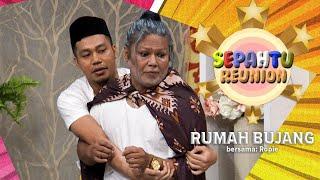 [EPISOD PENUH] Sepahtu Reunion S1 bersama Ropie - Rumah Bujang