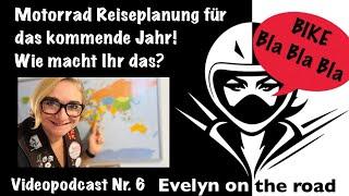 Motorrad Reiseplanung fürs kommende Jahr! Wie macht Ihr das?