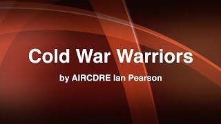 "Cold War Warriors" by AIRCDRE Ian Pearson