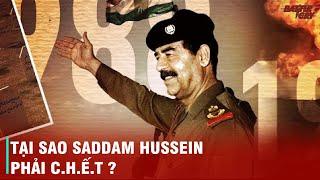 SADDAM HUSSEIN TỪ NGƯỜI HÙNG CỦA IRAQ ĐẾN CÁI GAI TRONG MẮT PHƯƠNG TÂY