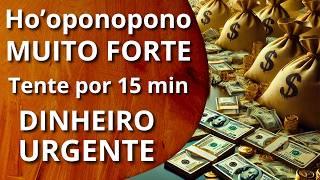 HO'OPONOPONO MUITO FORTE PARA DINHEIRO