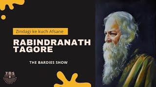 Rabindranath Tagore  |  Zindagi Ke Kuch Afsaane - Episode 2  |  The Bardies Show