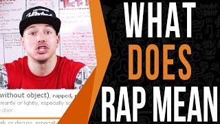 What Does Rap Mean? I Have A Surprising Answer!