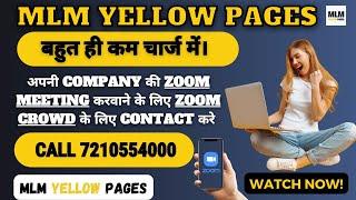 Mlm Yellow Pages 🟡 Zoom Meeting & Zoom Crowd Service Available Call 7210554000