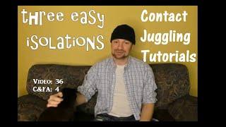 How to Contact Juggle: 3 Easy Isolations Tutorial. Episode four: Circus & flow art basics.