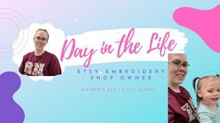 Embroidery Shop Owner DAY in the LIFE | Running my Two Etsy Shops with a Toddler and while Pregnant