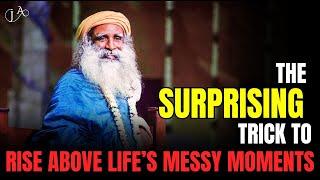 How to Stay Unaffected When Life Gets Ugly – Sadhguru’s Solution