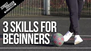 3 Easy Skills for Beginners | Street Soccer International