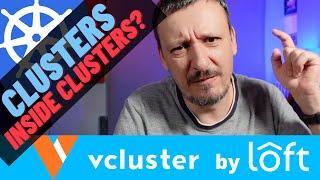 How To Create Virtual Kubernetes Clusters With vcluster By loft