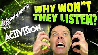 WHY WON'T THE DEVELOPERS LISTEN?!? | Infinity Ward | Activision