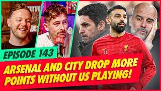 Arsenal AND City Drop More Points! | Salah Signs SOON! | Hot Kopics | Ep 143 | AGT & Freestyle DM