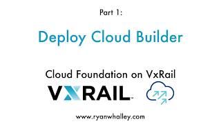 VCF 3.9.1 on VxRail Part 1: Deploying Cloud Builder