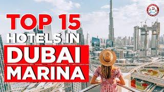 Top 15 Hotels in Dubai Marina - Best Luxury 5 Star Hotel & Resort To Stay in Dubai Marina - UAE