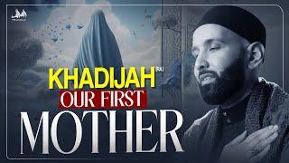 Heart Touching Story Of Khadijah (RA) | Must Watch | Omar Suleiman