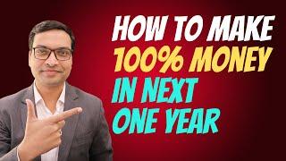 How To Make 100% Money In Next 1 Year - Vivek Singhal