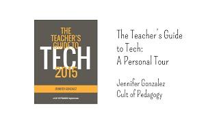 The Teacher's Guide to Tech: A Personal Tour