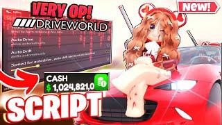 Roblox Drive World Script Hack | Auto Farm + INF Money, Unlock Offsale Cars *PASTEBIN 2023*