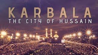 Karbala: The City of Hussain (as)