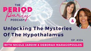 PP EP. 334: Unlocking The Mysteries Of The Hypothalamus with Deborah Maragopoulos