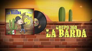 Grupo 360 - La Barda (Audio Oficial)