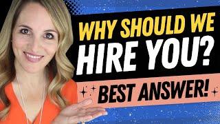 WHY SHOULD WE HIRE YOU INTERVIEW QUESTION - BEST SAMPLE ANSWER