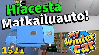 My Winter Car #1321 | HIACESTA MATKAILUAUTO UUSI VERSIO! (modi)