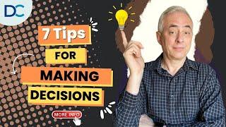 How To Make Decisions - 7 Strategies To Make Better Choices - Don Crowther