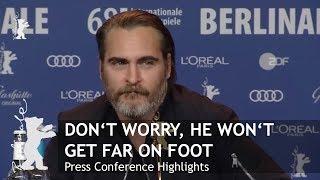 Don't Worry He Won't Get Far On Foot | Press Conference Highlights | Berlinale 2018