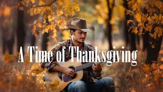 A Time of Thanksgiving