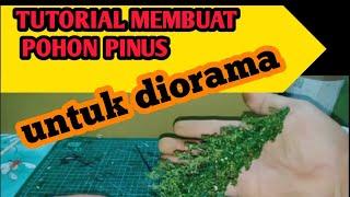 TUTORIAL MEMBUAT POHON PINUS || untuk diorama