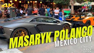 【4K】MASARYK POLANCO México City  - Walking Tour4K60fp 4kCiudad de México