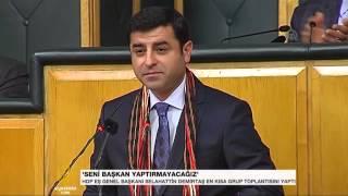 Selahattin Demirtaş: Seni başkan yaptırmayacağız