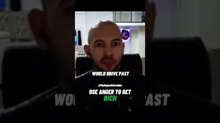 Andrew Tate on how to use ANGER to get RICH 