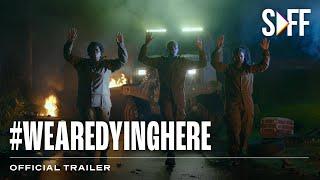 #WeAreDyingHere Trailer | South African Film Festival