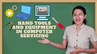 Hand tools and equipment in computer servicing | Video Lesson | TLE Grade 7