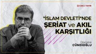 "İSLAM DEVLETİ"NDE ŞERİAT ve AKIL KARŞITLIĞI