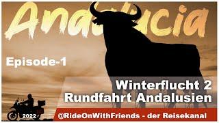 Winterflucht | Mit dem Motorrad durch Andalusien 2022 | Epsiode 1 | UT