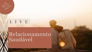 #live 001 - Relacionamento Consciente