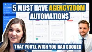 5 Must Have AgencyZoom Automations (That You’ll Wish You Had Sooner)