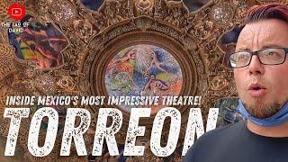 SHOCKED by MEXICO'S Most DIVERSE City | Inside TORREON's TEATRO Isauro Martinez! | Torreón, Coahuila