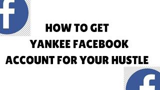 How to get yankee Facebook account