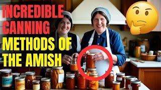 How Amish Water Bath Canning Makes Food NEVER Spoil! YOU WON'T BELIEVE IT...