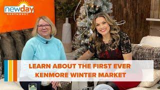 Learn about the first ever Kenmore winter market - New Day NW