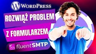 Co zrobić gdy maile z WordPress nie wychodzą? Fluent SMTP rozwiąże ten problem PORADNIK