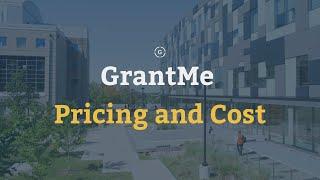 GrantMe Pricing and Cost | How Much Does GrantMe Cost?